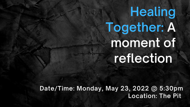 Ad for Healing Together: A Moment of Reflection happening Monday, May 23 at 5:30 in the pit
